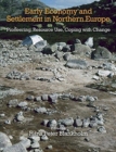 Early Economy and Settlement in Northern Europe : Pioneering, Resource Use, Coping with Change Volume 3 - Book