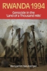 Rwanda 1994 : Genocide in the "Land of a Thousand Hills" - Book