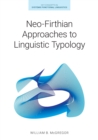 Neo-Firthian Approaches to Linguistic Typology - Book