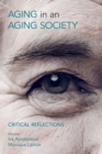 Aging in an Aging Society : Critical Reflections - Book