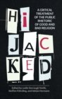 Hijacked : A Critical Treatment of the Public Rhetoric of Good and Bad Religion - Book