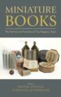 Miniature Books : The Format and Function of Tiny Religious Texts - Book