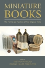 Miniature Books : The Format and Function of Tiny Religious Texts - Book
