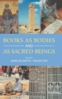 Books as Bodies and as Sacred Beings - Book
