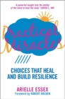 Practical Miracles : Choices That Heal & Build Resilience - Book