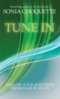 Tune In : Let Your Intuition Guide You to Fulfilment and Flow - Book