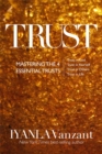 Trust : Mastering the 4 Essential Trusts: Trust in God, Trust in Yourself, Trust in Others, Trust in Life - Book