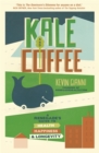 Kale and Coffee : A Renegade's Guide to Health, Happiness, and Longevity - Book