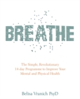 Breathe : The Simple, Revolutionary 14-day Programme to Improve Your Mental and Physical Health - Book