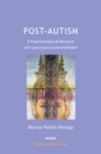 Post-Autism : A Psychoanalytical Narrative, with Supervisions by Donald Meltzer - eBook