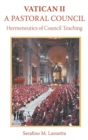 Vatican 2: A Pastoral Council : Hermeneutics of Council Teaching - Book