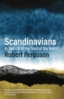 Scandinavians : In Search of the Soul of the North - eBook
