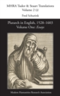 Plutarch in English, 1528-1603. Volume One : Essays - Book