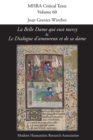 'La Belle Dame qui eust mercy' and 'Le Dialogue d'amoureux et de sa dame' : A Critical Edition and English Translation of Two Anonymous Late-Medieval French Amorous Debate Poems - Book