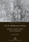 E.T.A. Hoffmann's Orient : Romantic Aesthetics and the German Imagination - Book