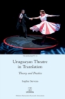 Uruguayan Theatre in Translation : Theory and Practice - Book