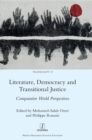 Literature, Democracy and Transitional Justice : Comparative World Perspectives - Book