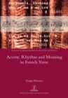 Accent, Rhythm and Meaning in French Verse - Book