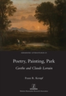 Poetry, Painting, Park : Goethe and Claude Lorrain - Book