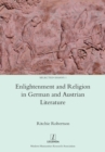 Enlightenment and Religion in German and Austrian Literature - Book