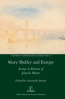 Mary Shelley and Europe : Essays in Honour of Jean de Palacio - Book