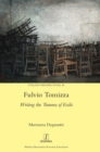 Fulvio Tomizza : Writing the Trauma of Exile - Book