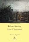 Fulvio Tomizza : Writing the Trauma of Exile - Book