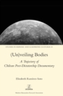 (Un)veiling Bodies : A Trajectory of Chilean Post-Dictatorship Documentary - Book