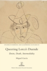 Queering Lorca's Duende : Desire, Death, Intermediality - Book