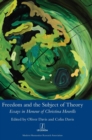 Freedom and the Subject of Theory : Essays in Honour of Christina Howells - Book