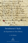 Swinburne's Style : An Experiment in Verse History - Book