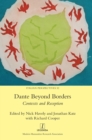 Dante Beyond Borders : Contexts and Reception - Book
