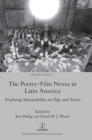 The Poetry-Film Nexus in Latin America : Exploring Intermediality on Page and Screen - Book