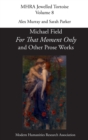 'For That Moment Only' and Other Prose Works, by Michael Field, - Book