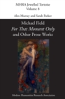 'For That Moment Only' and Other Prose Works, by Michael Field, - Book
