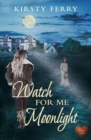 Watch for Me by Moonlight - Book