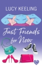 Just Friends for Now : A laugh out loud romantic comedy - Book