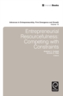 Entrepreneurial Resourcefulness : Competing with Constraints - Book