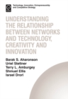 Understanding the Relationship Between Networks and Technology, Creativity and Innovation - Book