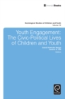 Youth Engagement : The Civic-Political Lives of Children and Youth - Book