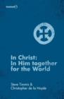 In Christ : In Him Together for the World - Book