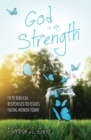 God is my Strength : Fifty Biblical Responses to Issues Facing Women Today - Book