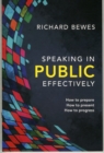 Speaking in Public Effectively : How to prepare, How to present, How to progress - Book