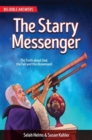 The Starry Messenger : The Truth about God, The Fall and the Atonement - Book