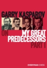 Garry Kasparov on My Great Predecessors, Part One - Book