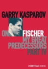 Garry Kasparov on My Great Predecessors, Part Four - Book