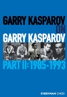 Garry Kasparov on Garry Kasparov : Part 2: 1985-1993 - Book