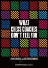 What Chess Coaches Don't Tell You - Book