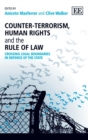 Counter-Terrorism, Human Rights and the Rule of Law : Crossing Legal Boundaries in Defence of the State - eBook