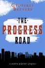 The Progress Road : A Modern Pilgrim's Progress - Book